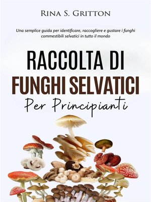 cover image of Raccolta di funghi selvatici per principianti